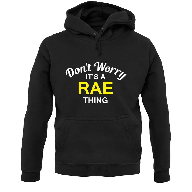 Don't Worry It's a RAE Thing! Unisex Hoodie